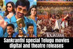Sankranthi Telugu Movies Digital Theatre Releases: Full Theatre and OTT Watch Guide