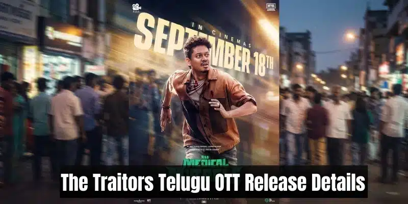 The Traitors Telugu OTT Release Details The Traitors Telugu OTT Release Details